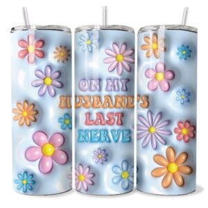 On My Husband's Last Nerve Tumbler
