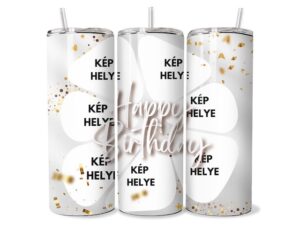 Szülinapi Koccintás Egyedi Tumbler